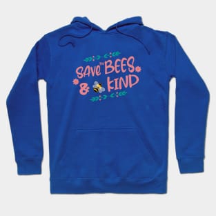 Save the Bees And Bee Kind Hoodie